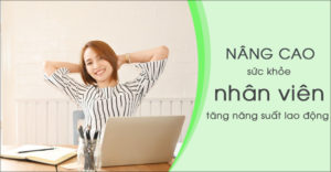 nang cao suc khoe nhan vien de tang nang suat lao dong 1